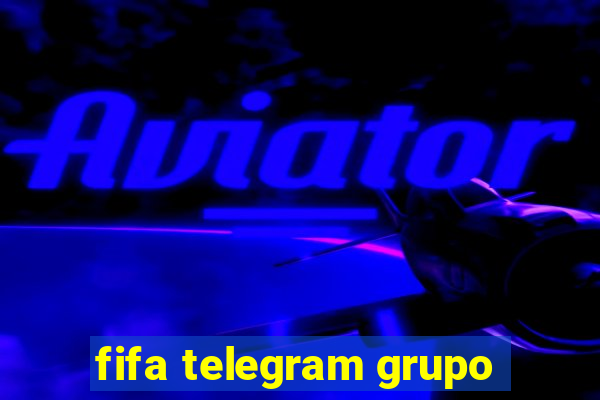 fifa telegram grupo